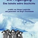 "Die Pinguingang. Eine beinahe wahre Geschichte" Lesung mit Steven Lundström