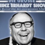 Die große Heinz-Erhardt-Show - Das Musical über den unvergessenen Schelm