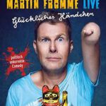 Martin Fromme - Glückliches Händchen - Politisch unkorrekte Comedy