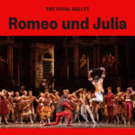 Klassik im Kino: Royal Ballet: Romeo und Julia