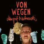 Finissage: VON WEGEN. - Margrit Wischnewski - Das Tierhäuschen, Puppentheater